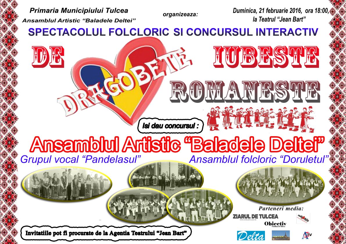Ansamblul Artistic „Baladele Deltei” vă invită să sărbătorim şi să iubim româneşte