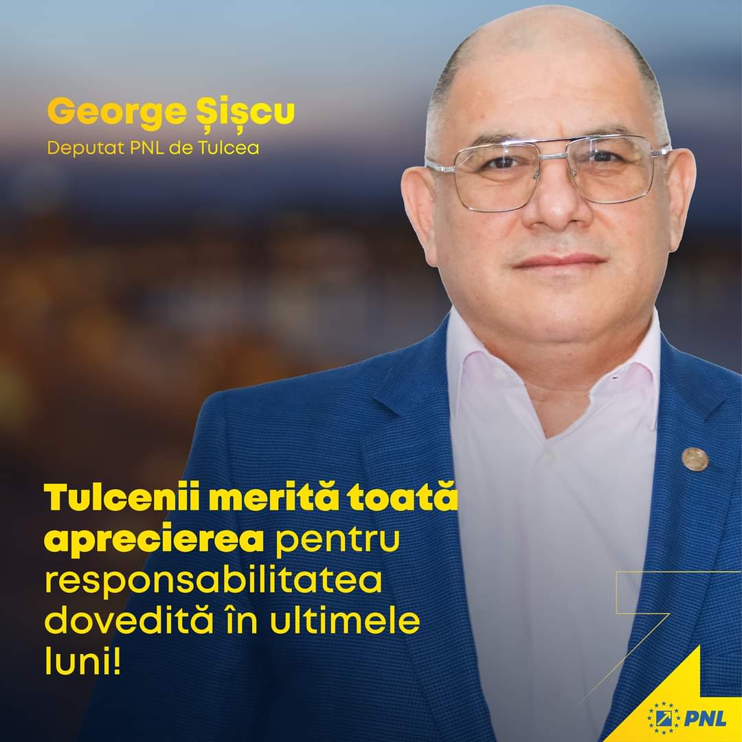 Deputatul George Șișcu: „Tulcenii merită toată aprecierea pentru responsabilitatea dovedită în ultimele luni”