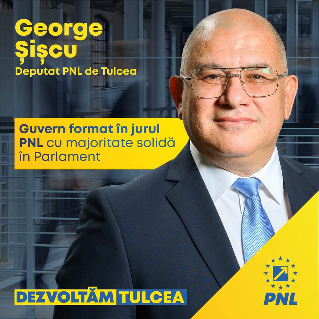 Deputatul George Șișcu :”Viitorul guvern creat în jurul PNL are nevoie de o susţinere clară în Parlament”