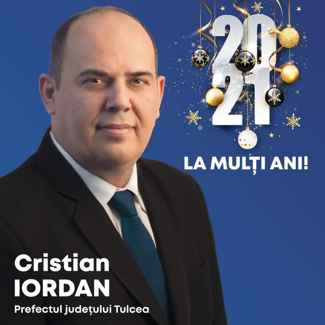 Prefectul județului Tulcea, Cristian Iordan, va urează un an nou fericit. La mulți ani!