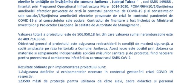 Inchiderea proiectului  „ Achiziția materialelor de protecție sanitară în vederea prevenirii răspândirii  SARS CoV-2,necesare pentru reîntoarcerea elevilor în unitățile de învățămînt din comuna Jurilovca , Județul Tulcea”