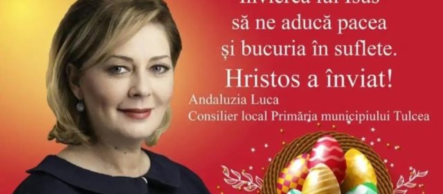 Andaluzia Luca: „Paşte fericit şi Sărbători luminate! „