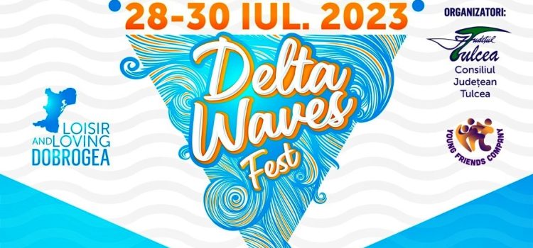 Program Delta Waves Fest  28-30 iulie 2023