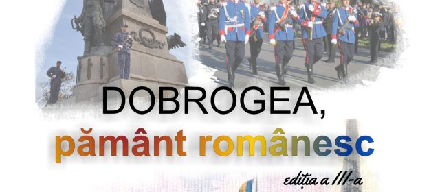 Concursul „Dobrogea, pământ românesc“, a treia ediție
