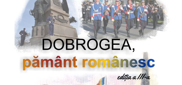 Concursul „Dobrogea, pământ românesc“, a treia ediție