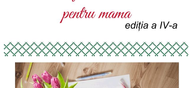 Concurs organizat de Consiliul Județean Tulcea:  „Cea mai frumoasă scrisoare pentru mama“, la a patra ediție 