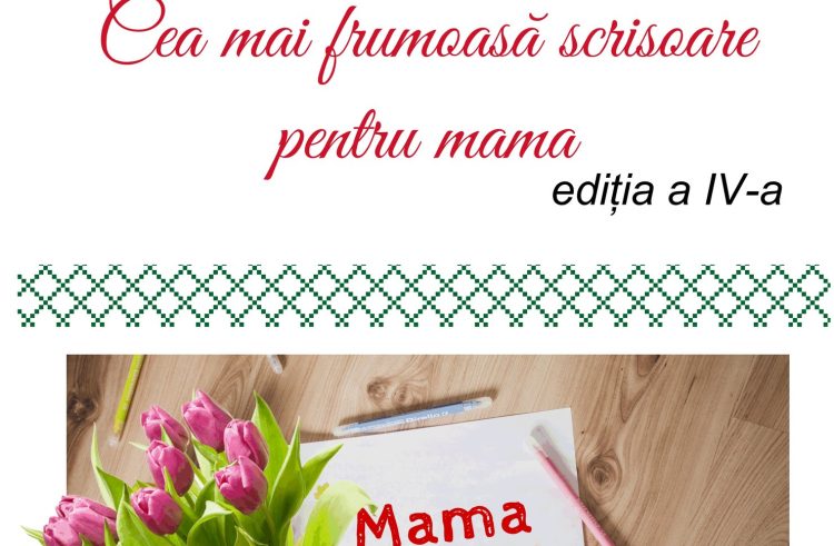 Concurs organizat de Consiliul Județean Tulcea:  „Cea mai frumoasă scrisoare pentru mama“, la a patra ediție 