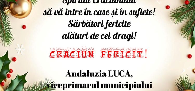 Sărbători fericite vă urează Andaluzia Luca, viceprimarul municipiului Tulcea