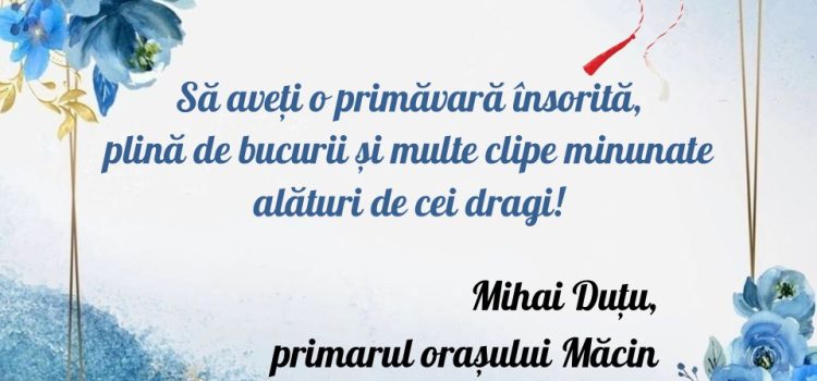 Mesajul primarului orașului Macin, Mihai Duțu