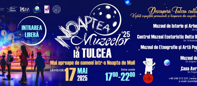 Noaptea Muzeelor 2025 la Tulcea