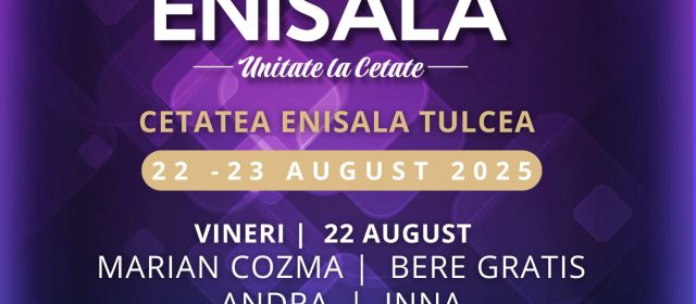 Festivalul Enisala – Unitate la Cetate | 22-23 August 2025