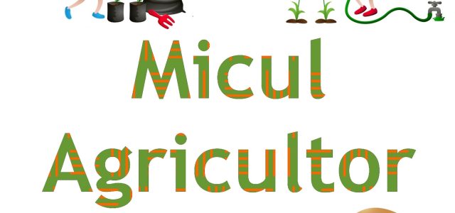 Concursul „Micul Agricultori“, la a cincea ediție