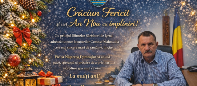 Primarul comunei Mahmudia, Ion Șerpescu: ” Crăciun Fericit și un An Nou cu împliniri!”