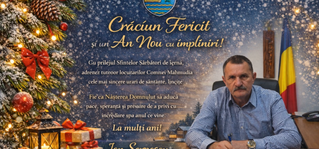 Primarul comunei Mahmudia, Ion Șerpescu: ” Crăciun Fericit și un An Nou cu împliniri!”