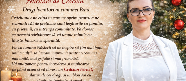 Liliana Marinescu, primarul comunei Baia: ” Vă doresc un Crăciun Fericit, alături de cei dragi, și un An Nou cu sănătate, împliniri și realizări!”