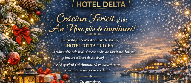 Complex Delta: „Crăciun Fericit și un An Nou plin de împliniri!”