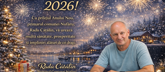 „La mulți ani, Nufăru! La mulți ani, 2026!”- Radu Cătălin,primarul Comunei Nufăru