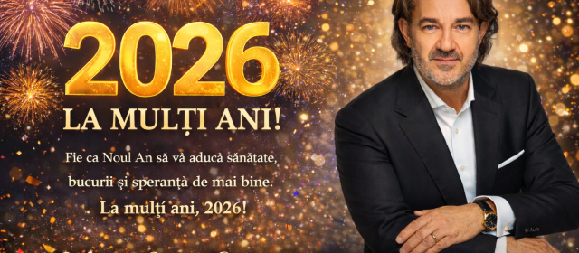 Deputatul Mircea Sergiu Constantinescu: La mulți ani! Un An Nou 2026 cu sănătate și împliniri!