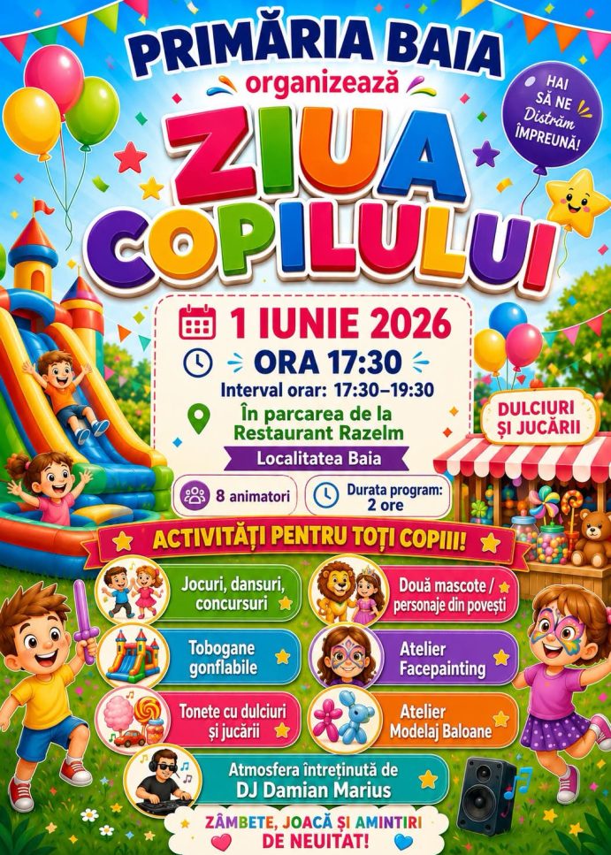 Primăria Baia vă invită la „Ziua Copilului” – o după-amiază magică pentru cei mici!