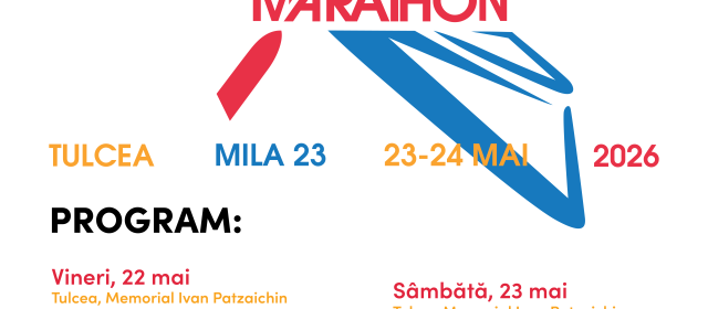 Maratonul Internațional de Canoe „Ivan Patzaichin” –   ediția a doua, la Tulcea, 22 -24 mai