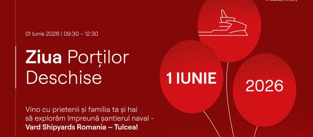 Vard Shipyards Romania invită familiile, prietenii, comunitățile locale și toți copiii la evenimentul Ziua Porților Deschise