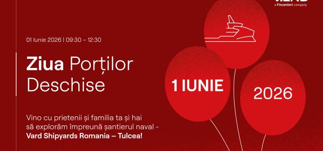 Vard Shipyards Romania invită familiile, prietenii, comunitățile locale și toți copiii la evenimentul Ziua Porților Deschise