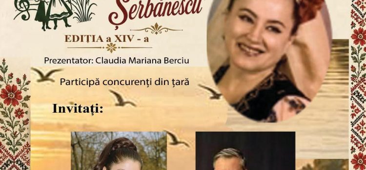 A XIV-a ediție a Festivalului-Concurs Național de Interpretare a Muzicii Populare „Natalia Șerbănescu”